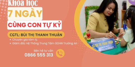 7 Ngày đồng hành cùng con tự kỷ